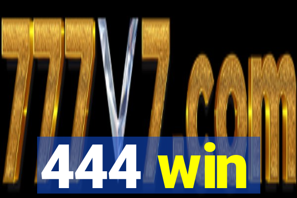 444 win